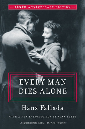 Every Man Dies Alone By Hans Fallada 9781612198262 Penguinrandomhouse Com Books
