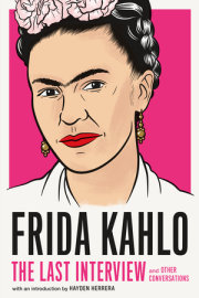 Frida Kahlo: The Last Interview 