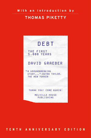 Debt Tenth Anniversary Edition By David Graeber Penguinrandomhouse Com Books