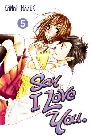Say I Love You. 5 by Kanae Hazuki: 9781612626062 :  Books
