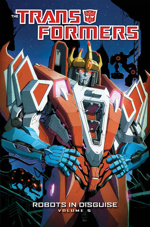 Transformers Robots In Disguise Volume 5 By John Barber 9781613778364 Penguinrandomhouse Com Books