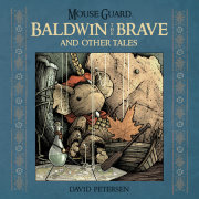 Mouse Guard: Baldwin the Brave and Other Tales 