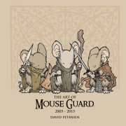 The Art of Mouse Guard 2005-2015 