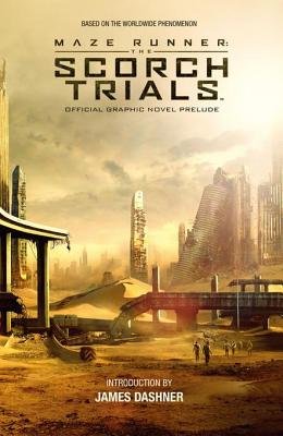 Couverture : Maze Runner: The Scorch Trials Official Graphic Novel Prelude