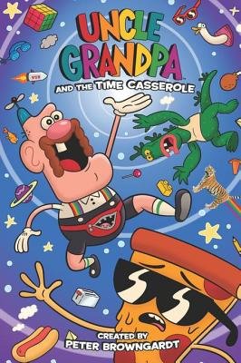 Couverture : Uncle Grandpa and the Time Casserole