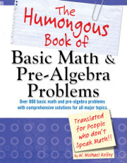 The Humongous Book of Basic Math and Pre-Algebra Problems 