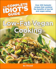The Complete Idiot's Guide to Low-Fat Vegan Cooking 