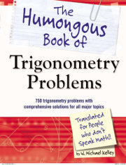 The Humongous Book of Trigonometry Problems 