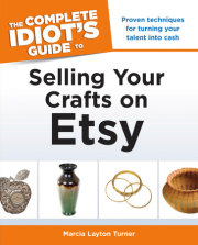 The Complete Idiot's Guide to Selling Your Crafts on Etsy 