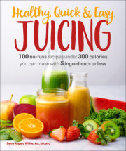 Healthy, Quick & Easy Juicing 