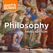 Idiot's Guide Philosophy 