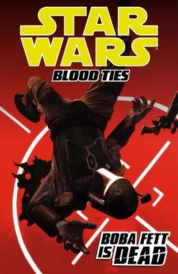 Couverture : Star wars: Blood ties : Boba Fett is dead
