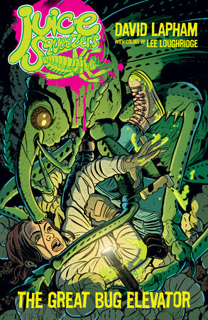Couverture : Juice Squeezers: The great bug elevator