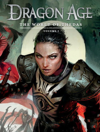 Dragon Age The World Of Thedas Volume 2 By Various 9781616555016 Penguinrandomhouse Com Books