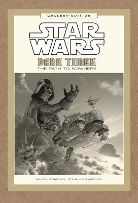 Couverture : Star Wars : Dark Times: the Path to Nowhere Gallery Edition