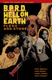 B.P.R.D Hell On Earth Volume 11: Flesh and Stone 