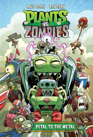 Plants vs. Zombies Volume 5: Petal to the Metal by Paul Tobin:  9781616559991