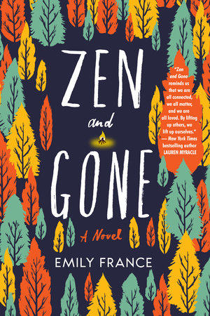 Zen and Gone by Emily France