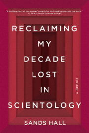 Reclaiming My Decade Lost in Scientology 