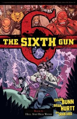 Couverture : The sixth gun: Hell and high water