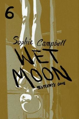 Couverture : Wet Moon, tome 6 : Yesterday's Gone