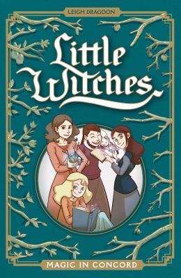 Couverture : Little Witches: Magic in Concord
