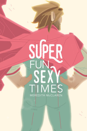 Couverture : Super Fun Sexy Times, tome 1