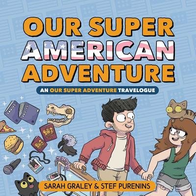 Couverture : Our Super American Adventure: An Our Super Adventure Travelogue