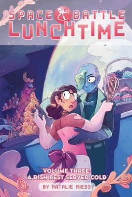 Couverture : Space Battle Lunchtime, tome 3 : A Dish Best Served Cold