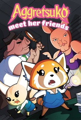 Couverture : Aggretsuko Meet Her Friends