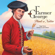 Farmer George Plants a Nation 