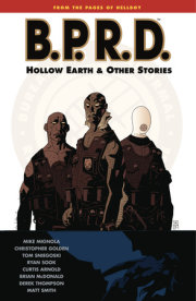 B.P.R.D. Volume 1: Hollow Earth and Other Stories 