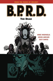 B.P.R.D. Volume 4: The Dead 