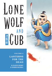 Lone Wolf and Cub Volume 6: Lanterns for the Dead 