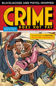 Blackjacked and Pistol-Whipped: A Crime Does Not Pay Primer