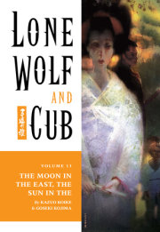 Lone Wolf and Cub Volume 13: The Moon in the East, The Sun in the West