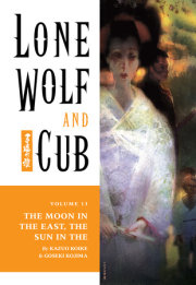 Lone Wolf and Cub Volume 13: The Moon in the East, The Sun in the West 