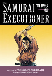 Samurai Executioner Volume 9: Facing LIfe and Death 