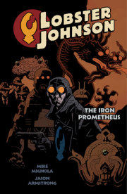 Lobster Johnson Volume 1: The Iron Prometheus 