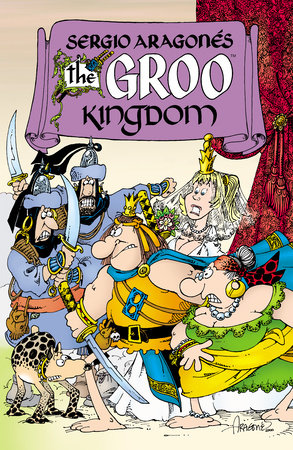 The Groo Kingdom by Sergio Aragones, Mark Evanier: 9781621156529 |  : Books