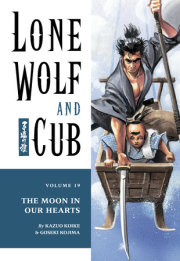 Lone Wolf and Cub Volume 19: The Moon in Our Hearts 