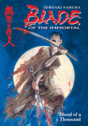 Blade of the Immortal Volume 1: Blood of a Thousand