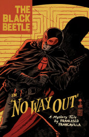 The Black Beetle Volume 1: No Way Out 