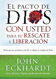 El pacto de Dios con usted para su rescate y liberación / Gods Covenant With You for Deliverance and Freedom 