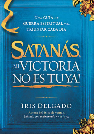 Satanás, ¡Mi victoria no es tuya! / Satan, My Victory Is Not Your Victory!