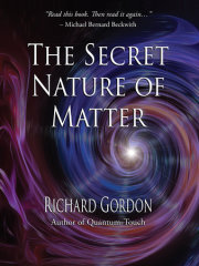The Secret Nature of Matter 