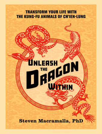 Unleash the Dragon Within by Steven Macramalla, .: 9781623173654 |  : Books