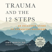 Trauma and the 12 Steps, Revised and Expanded 