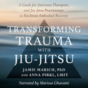 Transforming Trauma with Jiu-Jitsu 