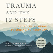 Trauma and the 12 Steps, Revised and Expanded 